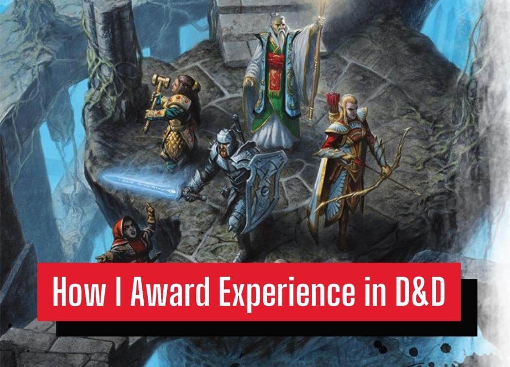 How I Award Experience in D&D