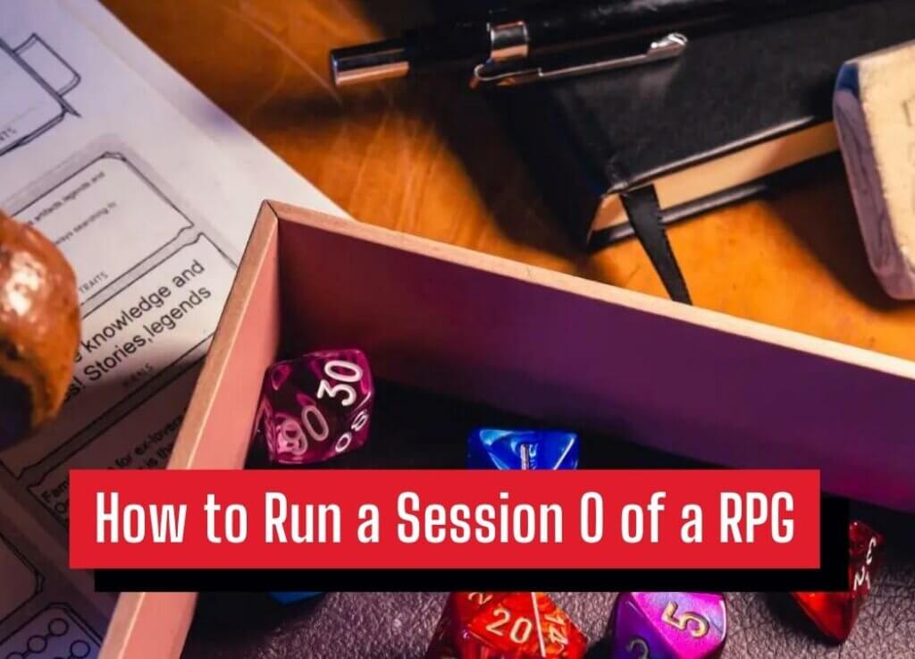 How to Run a Session 0 of an RPG