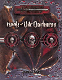 The Book of Vile Darkness: For all of your super edgy 3.5 evil Prestige Classes!