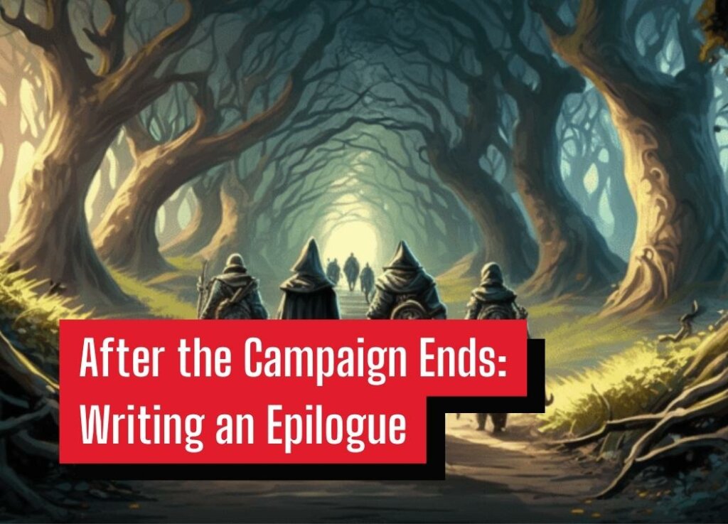 After the Campaign Ends Writing an Epilogue