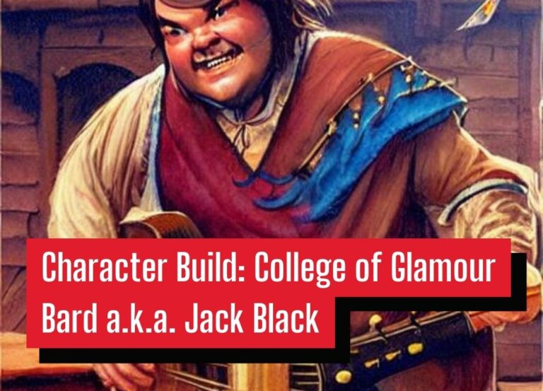 Character Build: College of Glamour Bard a.k.a. Jack Black