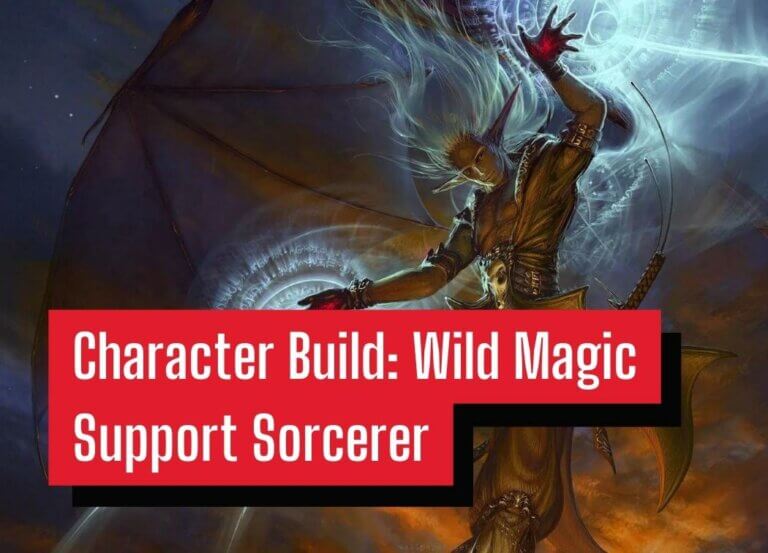 Character Build: Wild Magic Support Sorcerer