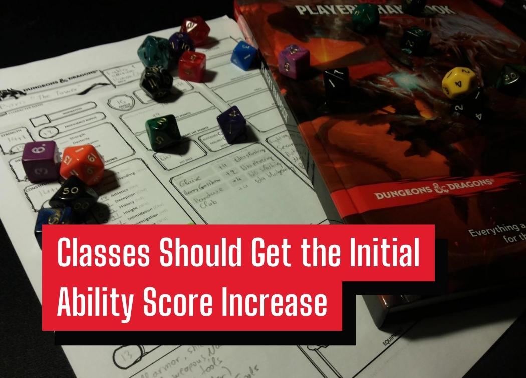 Classes Should Get the Initial Ability Score Increase