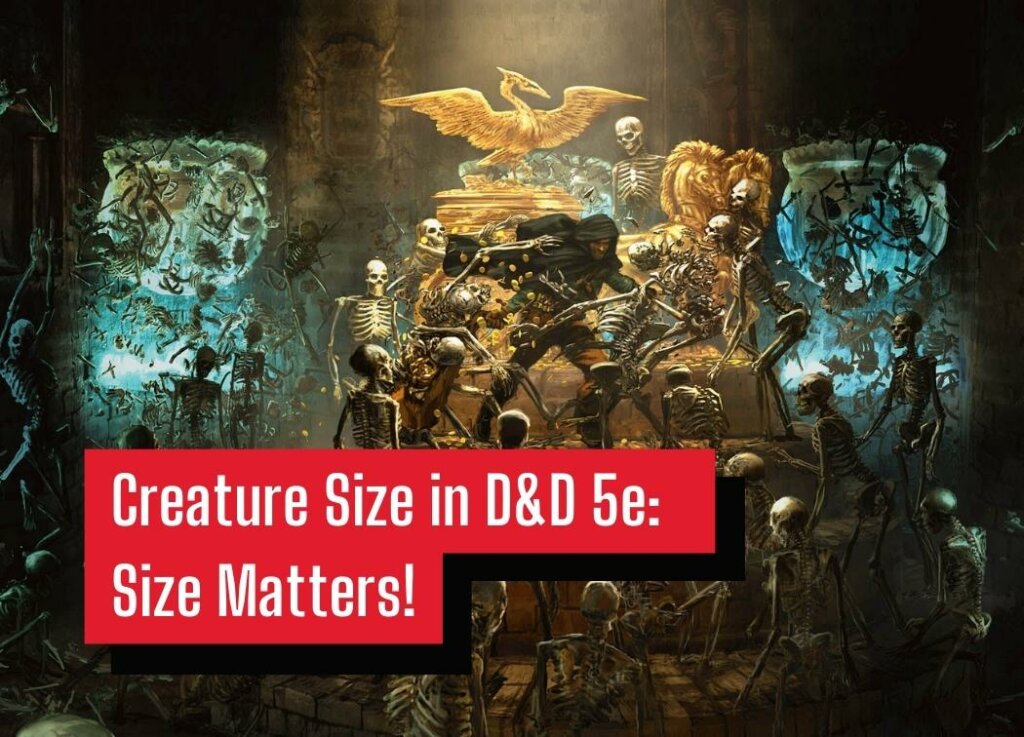 Creature Size in D&D 5e Size Matters!