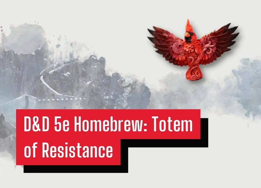 D&D 5e Homebrew Totem of Resistance