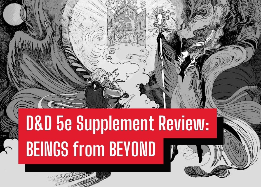 D&D 5e Supplement Review BEINGS from BEYOND