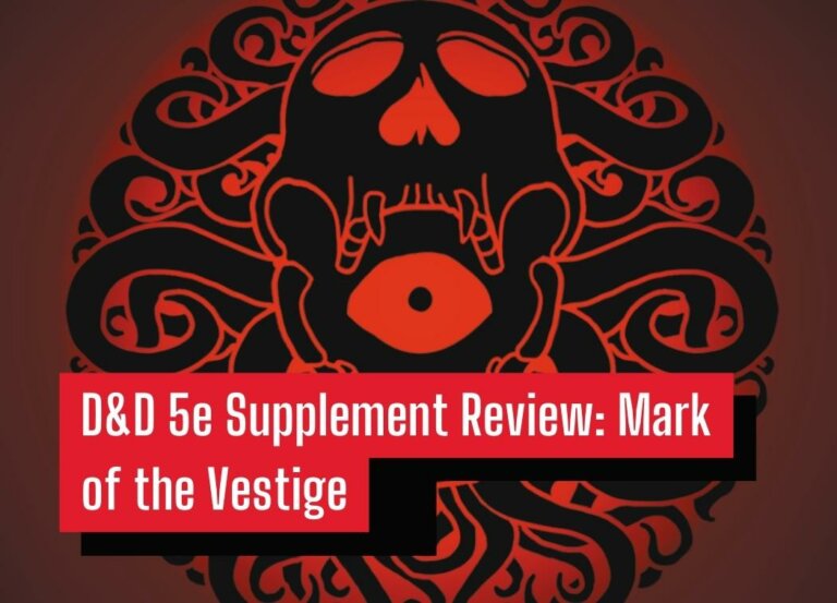 D&D 5e Supplement Review: Mark of the Vestige