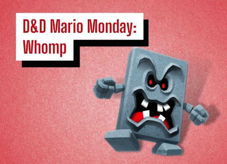 D&D Mario Monday: Whomp
