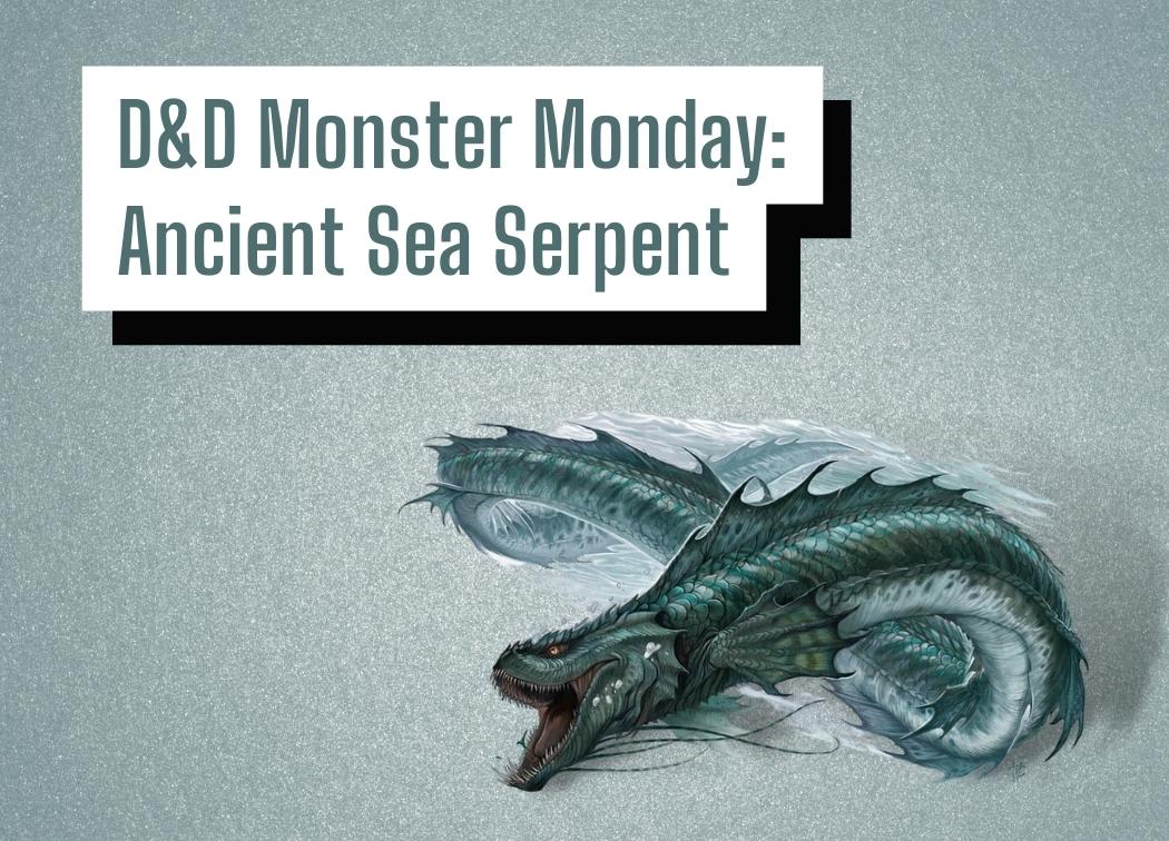 D&D Monster Monday Ancient Sea Serpent