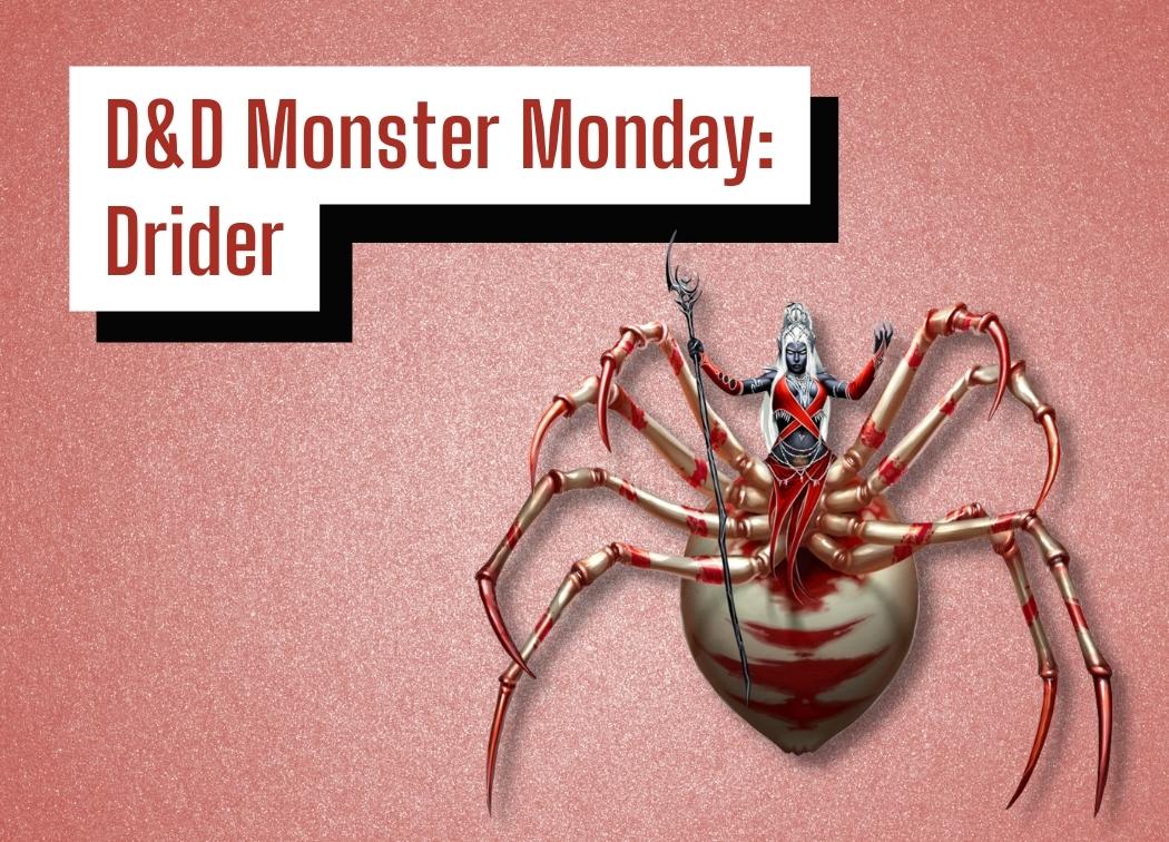 D&D Monster Monday Drider
