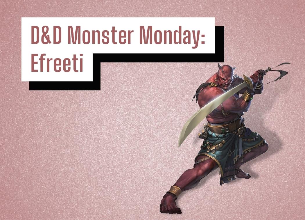 D&D Monster Monday Efreeti
