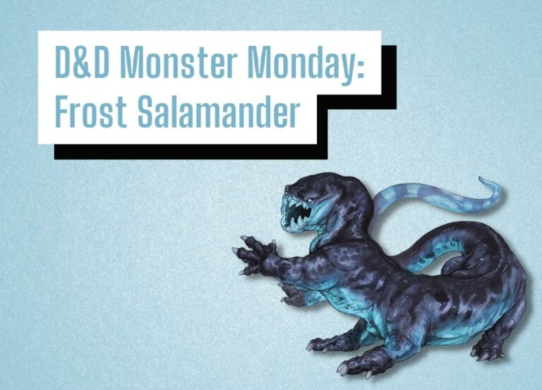 D&D Monster Monday: Frost Salamander