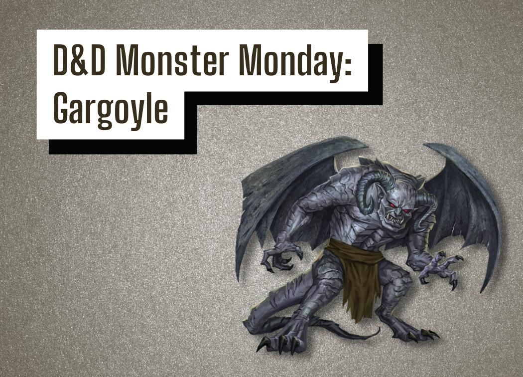 D&D Monster Monday Gargoyle