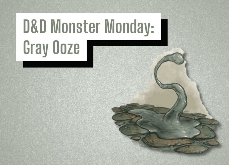 D&D Monster Monday: Gray Ooze