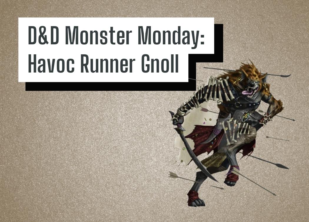 D&D Monster Monday Havoc Runner Gnoll
