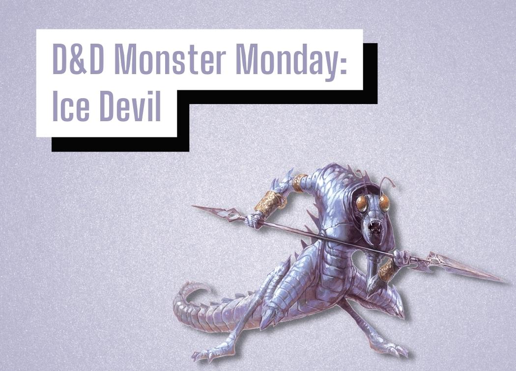 D&D Monster Monday Ice Devil