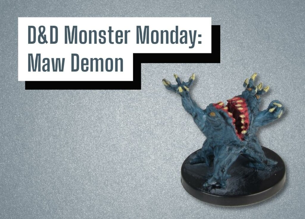 D&D Monster Monday Maw Demon