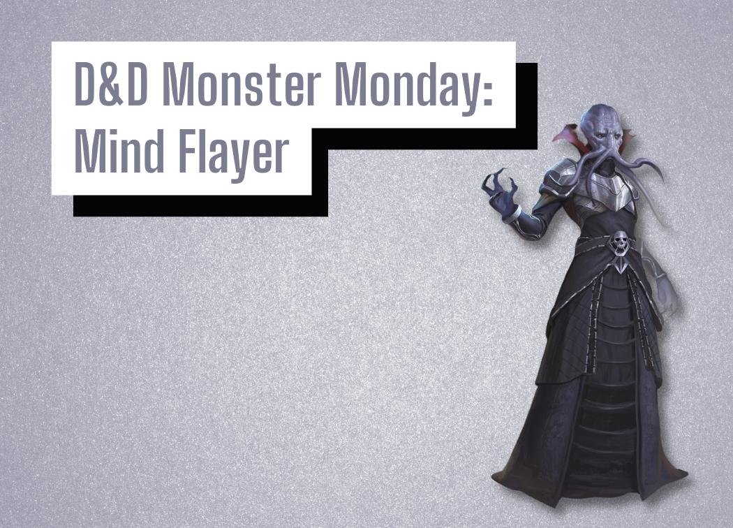 D&D Monster Monday Mind Flayer