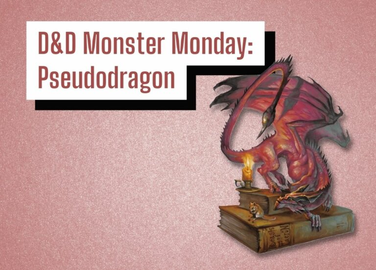 D&D Monster Monday: Pseudodragon