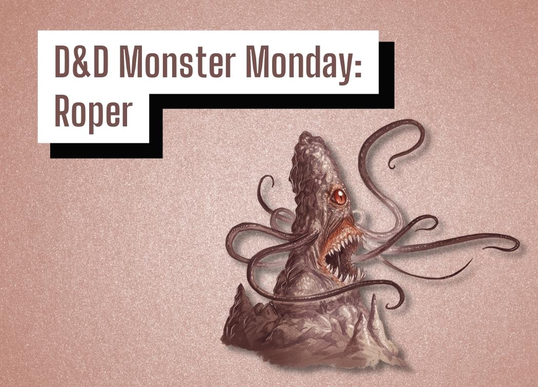 D&D Monster Monday Roper