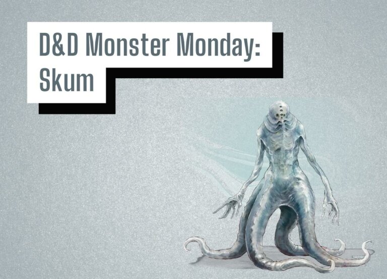 D&D Monster Monday: Skum