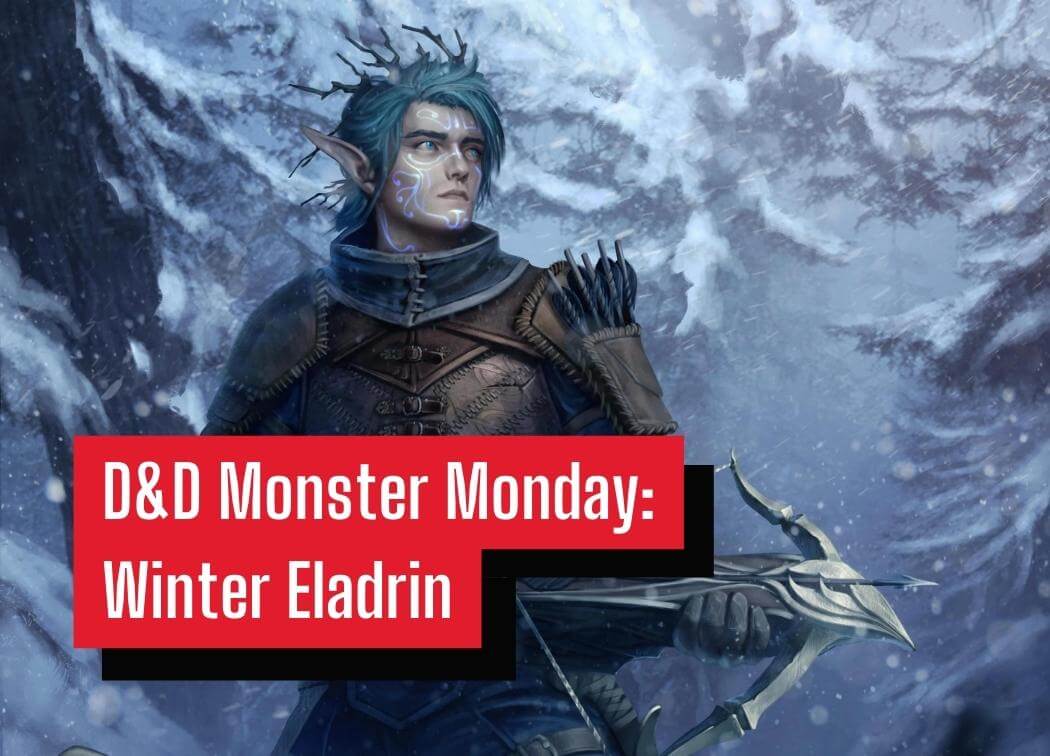 D&D Monster Monday Winter Eladrin