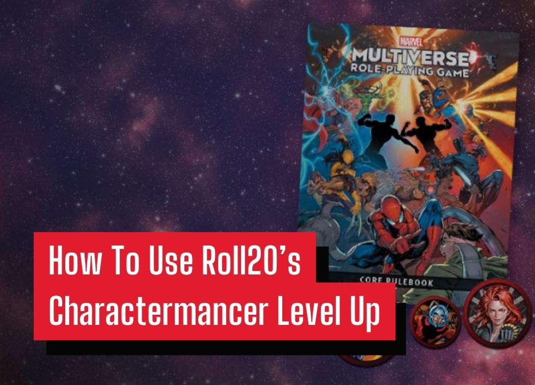 How To Use Roll20’s Charactermancer Level Up