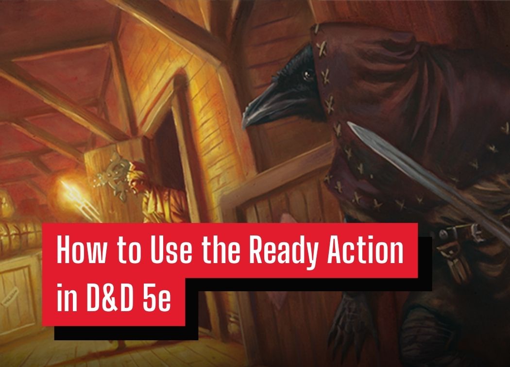How to Use the Ready Action in D&D 5e