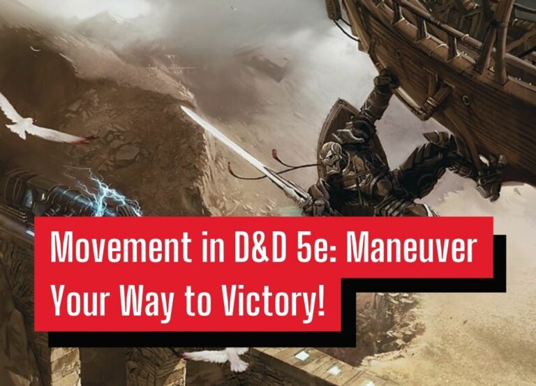 Movement in D&D 5e: Maneuver Your Way to Victory!