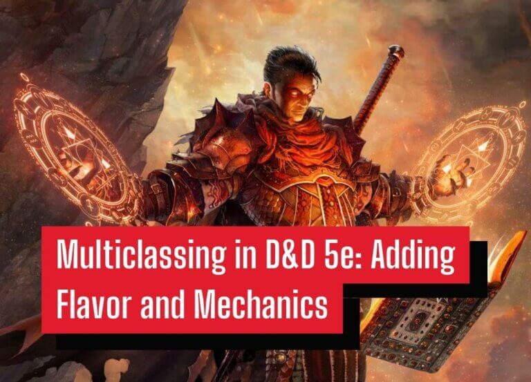 Multiclassing in D&D 5e: Adding Flavor and Mechanics