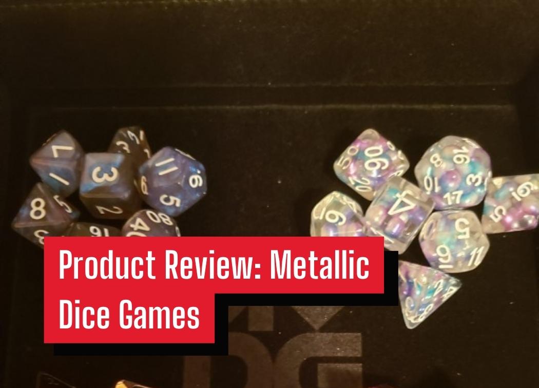 Product Review Metallic Dice Games