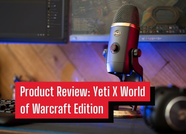 Product Review: Yeti X World of Warcraft Edition