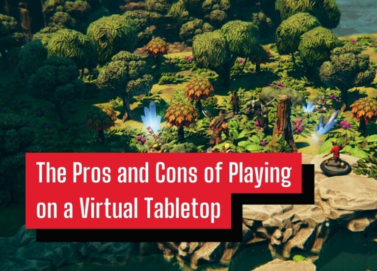 The Pros and Cons of Playing on a Virtual Tabletop
