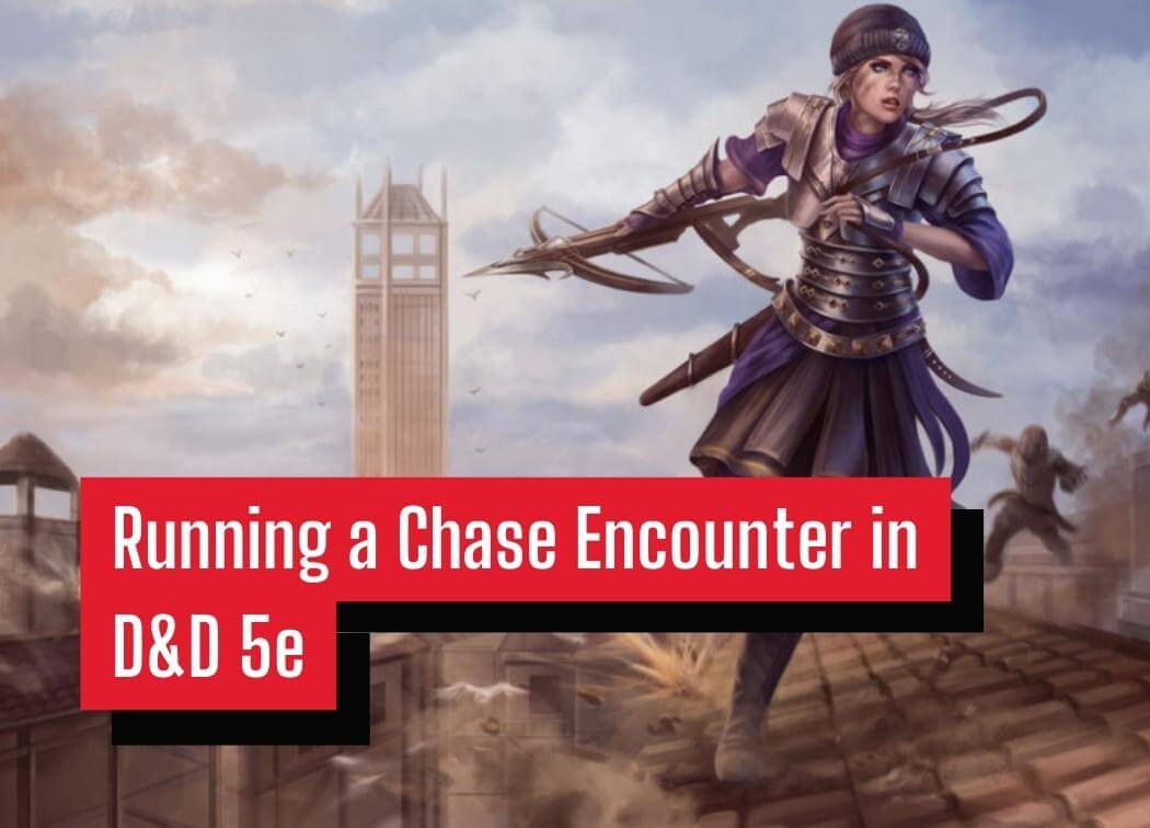 Running a Chase Encounter in D&D 5e
