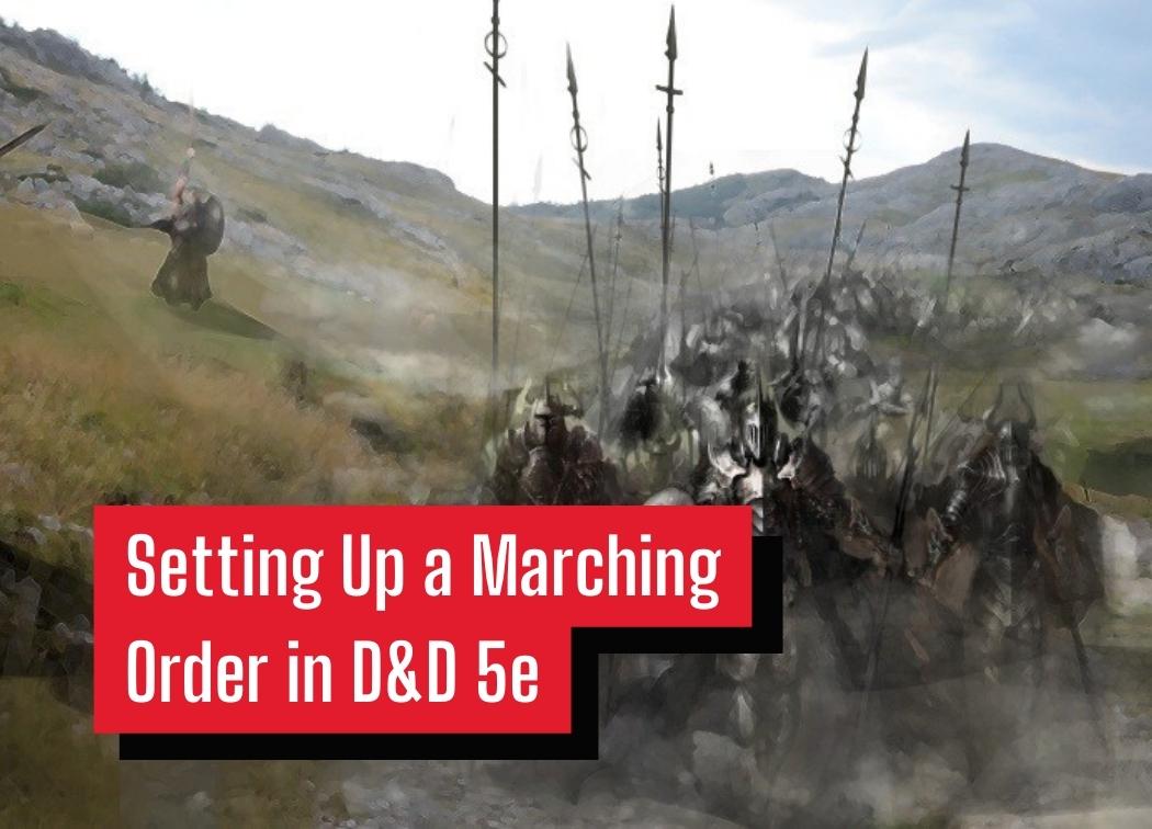 Setting Up a Marching Order in D&D 5e