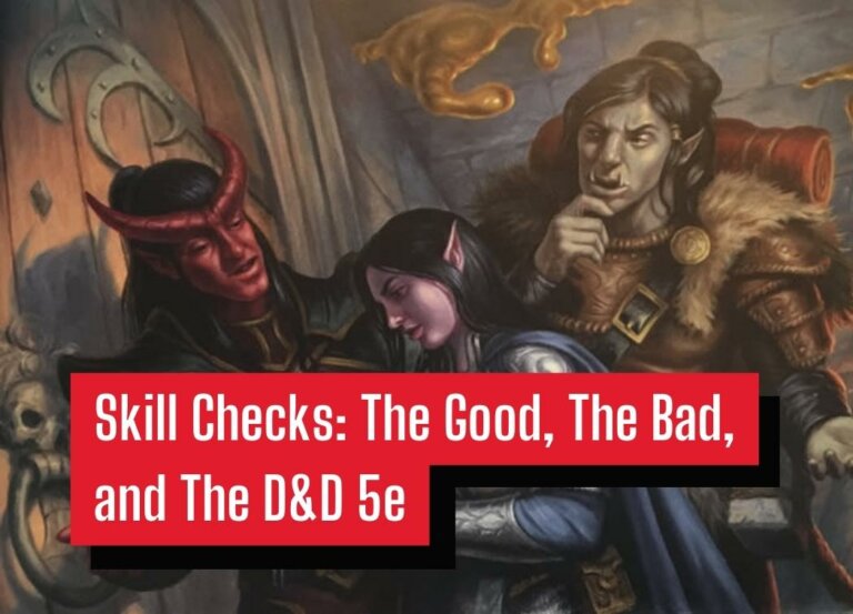 Skill Checks: The Good, The Bad, and the D&D 5e