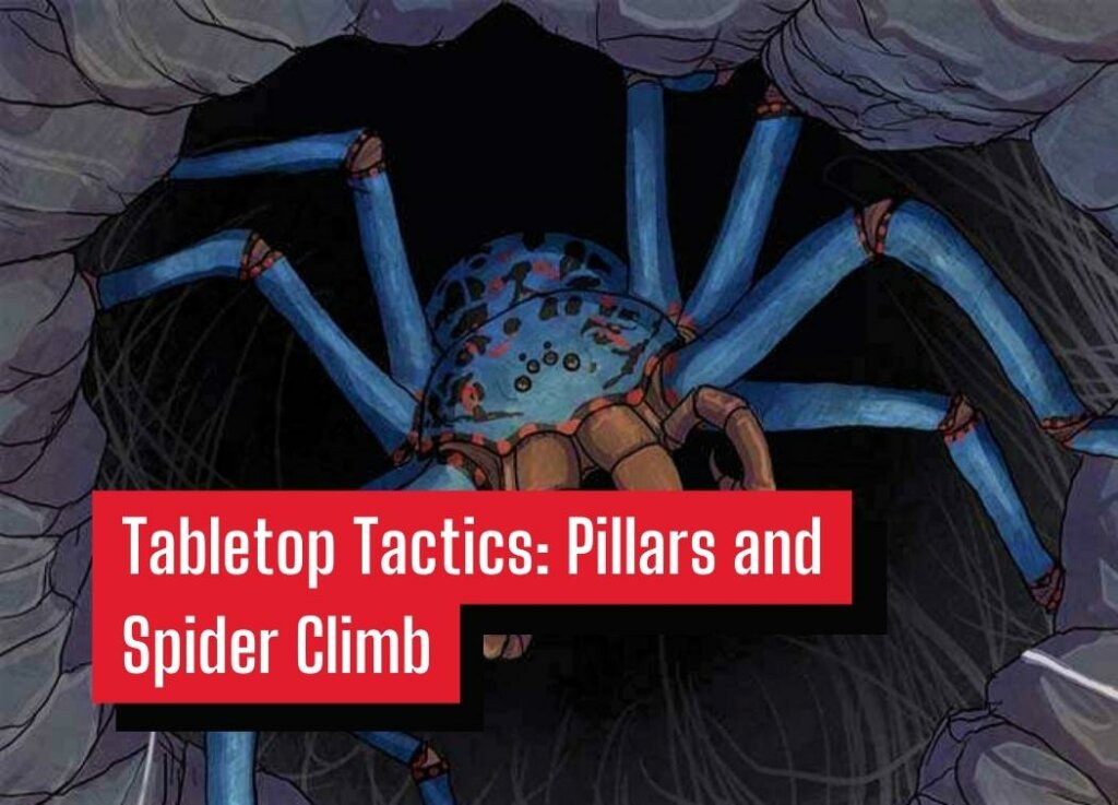 Tabletop Tactics Pillars and Spider Climb