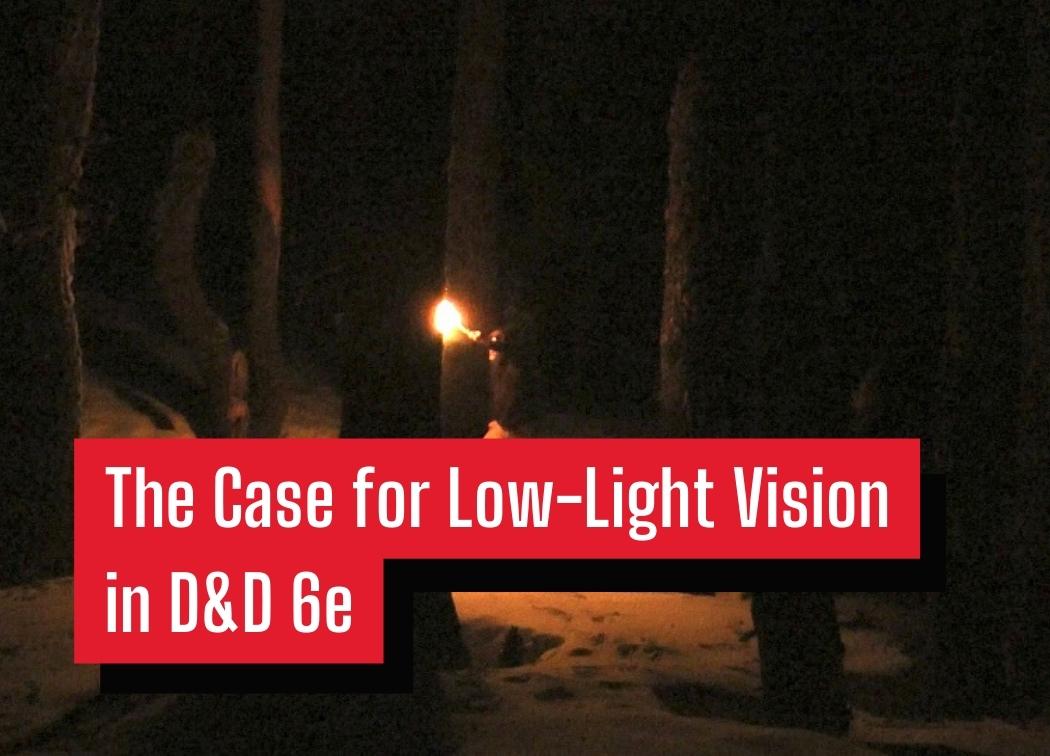 The Case for Low-Light Vision in D&D 6e
