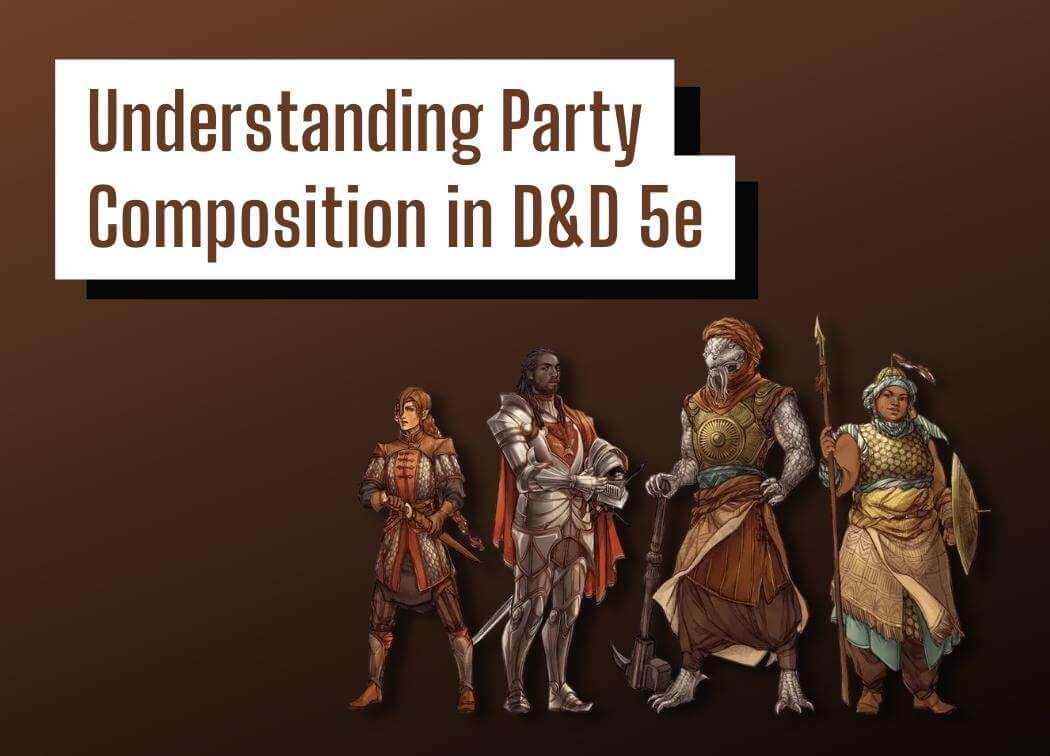 Understanding Party Composition in D&D 5e