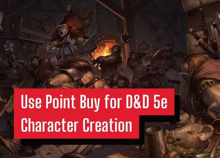Point Buy 5e – Why You Should Use it for D&D 5e Character Creation