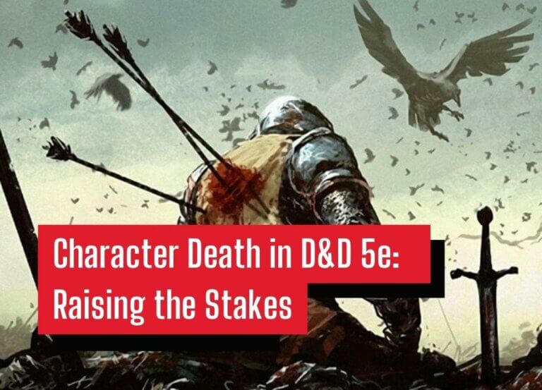 Character Death in D&D 5e:  Raising the Stakes